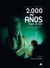 2000 AÑOS BAJO EL MAR