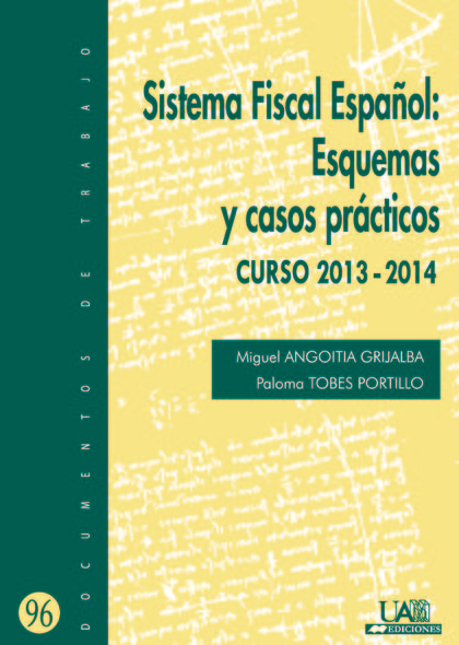 SISTEMA FISCAL ESPAÑOL: ESQUEMAS Y CASOS PRACTICOS. CURSO 2013-2014