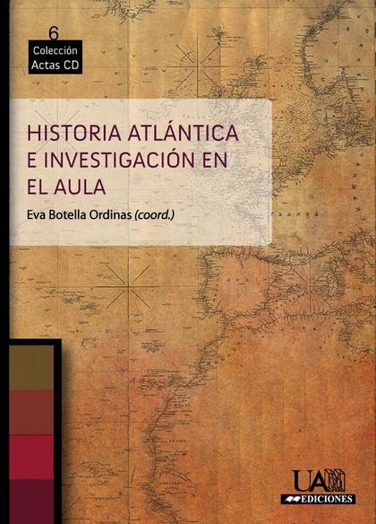 HISTORIA ATLÁNTICA E INVESTIGACIÓN EN EL AULA