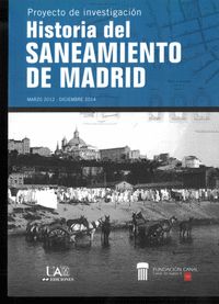 HISTORIA DEL SANEAMIENTO DE MADRID