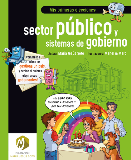 MIS PRIMERAS ELECCIONES: SECTOR PÚBLICO Y SISTEMAS DE GOBIERNO (ED. LATAM)