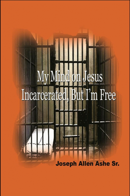 MY MIND ON JESUS INCARCERATED, BUT IŽM FREE