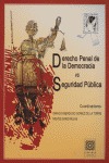 DERECHO PENAL DE LA DEMOCRACIA VS SEGURIDAD PÚBLICA.