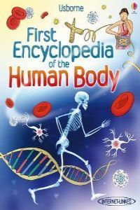 FIRST ENCYCLOPEDIA OF THE HUMAN BODY