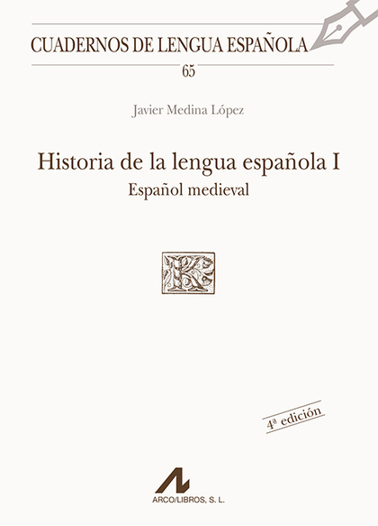HISTORIA DE LA LENGUA ESPAÑOLA I: ESPAÑOL MEDIEVAL