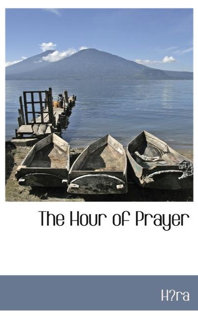 THE HOUR OF PRAYER