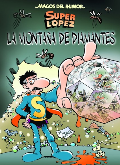 SUPERLÓPEZ. LA MONTAÑA DE DIAMANTES (MAGOS DEL HUMOR 165)