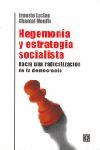 HEGEMONÍA Y ESTRATEGIA SOCIALISTA : HACIA UNA RADICALIZACIÓN DE LA DEMOCRACIA