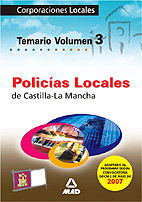 POLICIAS LOCALES DE CASTILLA LA MANCHA. TEMARIO VOLUMEN III