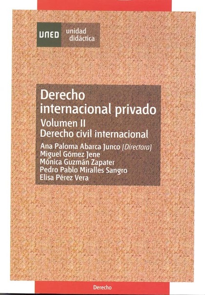 DERECHO INTERNACIONAL PRIVADO VOLUMEN II. DERECHO CIVIL INTERNACIONAL