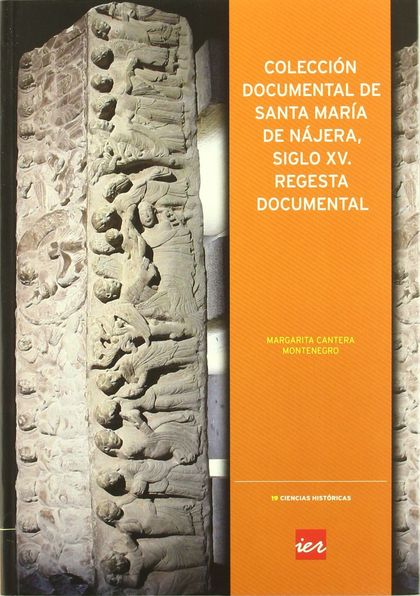 COLECCIÓN DOCUMENTAL DE SANTA MARÍA DE NÁJERA, SIGLO XV : REGESTA DOCUMENTAL