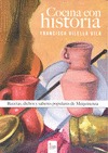 COCINA CON HISTORIA. RECETAS, DICHOS Y SABERES POPULARES DE MEQUINENZA