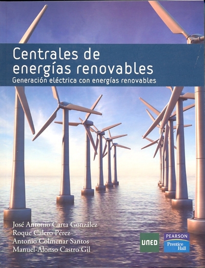 CENTRALES DE ENERGÍAS RENOVABLES. GENERACIÓN ELÉCTRICA CON ENERGÍAS RENOVABLES