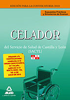 CELADORES, SERVICIO DE SALUD DE CASTILLA Y LEÓN (SACYL). SUPUESTOS PRÁCTICOS Y SIMULACROS DE EX