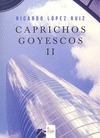 CAPRICHOS GOYESCOS II