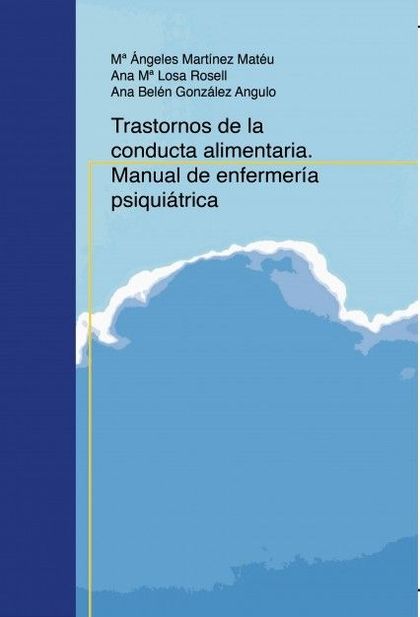 TRASTORNOS DE LA CONDUCTA ALIMENTARIA. MANUAL DE ENFERMERÍA PSIQUIÁTRICA
