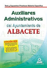 AUXILIARES ADMINISTRATIVOS DEL AYUNTAMIENTO DE ALBACETE. TEST Y SUPUESTOS PRÁCTI