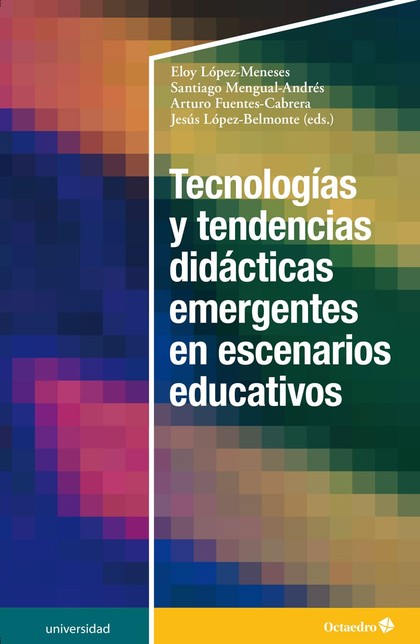 TECNOLOGÍAS Y TENDENCIAS DIDÁCTICAS EMERGENTES EN ESCENARIOS EDUCATIVOS.
