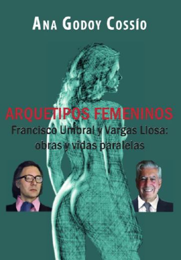 ARQUETIPOS FEMENINOS (F. UMBRAL Y V. LLOSA: OBRAS PARALELAS).