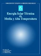 ENERGÍA SOLAR TÉRMICA DE MEDIA Y ALTA TEMPERATURA. NONOGRAFIAS TECNICAS ENERGIAS RENOVABLES