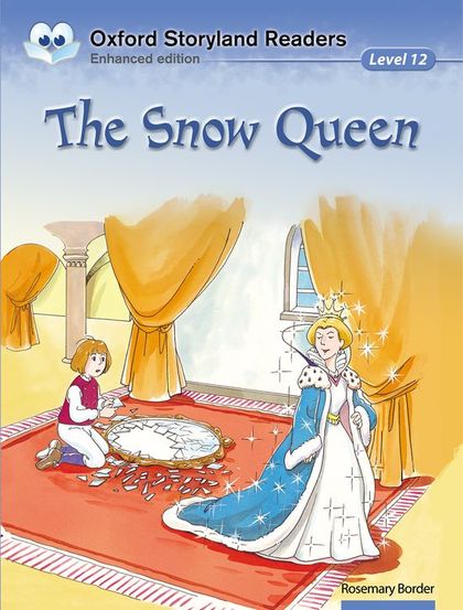 OXFORD STORYLAND READERS 12. THE SNOW QUEEN
