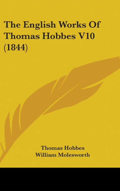 THE ENGLISH WORKS OF THOMAS HOBBES V10 (1844)