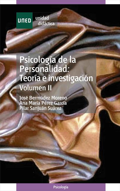 PSICOLOGÍA DE LA PERSONALIDAD: TEORÍA E INVESTIGACIÓN. VOLUMEN II