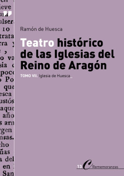 TEATRO HISTÓRICO DE LAS IGLESIAS DEL REINO DE ARAGÓN                            TOMO VII: IGLES