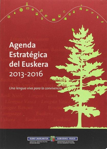 EUSKARAREN AGENDA ESTRATEGIKOA, 2013-2016: BIZIKIDETZARAKO HIZKUNTZA BIZIA / AGE