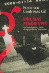 ENIGMAS PENDIENTES: UNA INVESTIGACIÓN A FONDO DE 40 EXPEDIENTES X ESPAÑOLES