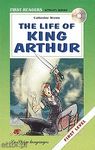 THE LIFE OF KING ARTHUR + CD. FIRST READERS. ACTIVITY BOOKS.