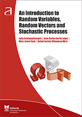 AN INTRODUCTION TO RANDOM VARIABLES, RANDOM VECTORS AND STOCHASTIC PROCESSES.