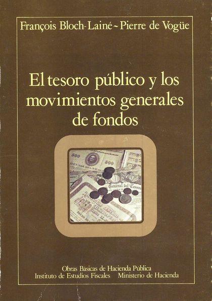 EL TESORO PÚBLICO Y LOS MOVIMIENTOS GENERALES DE FONDOS