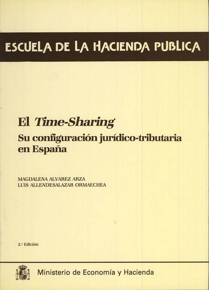 EL THIME-SHARING. SU CONFIGURACIÓN JURÍDICO-TRIBUTARIA EN ESPAÑA.