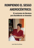 ROMPIENDO EL SESGO ANDROCÉNTRICO: EL CURRÍCULUM DE LITERATURA PARA BACHILLERATO