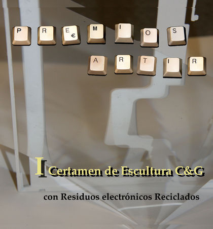 I CERTAMEN DE ESCULTURA C&G CON RESIDUOS ELECTRÓNICOS RECICLADOS