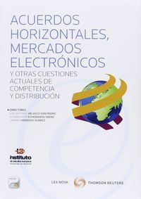 ACUERDOS HORIZONTALES, MERCADOS ELECTRÓNICOS Y OTRAS CUESTIONES ACTUALES DE COMP