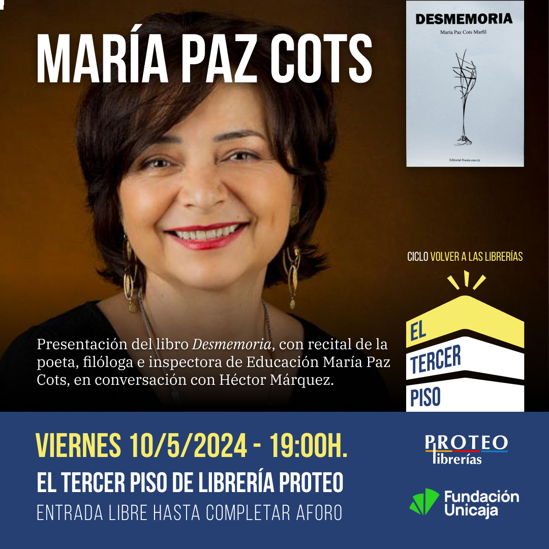 Presentación del libro Desmemoria, con recital de la poeta, filóloga e inspectora de Educación María Paz Cots, en conversación con Héctor Márquez.