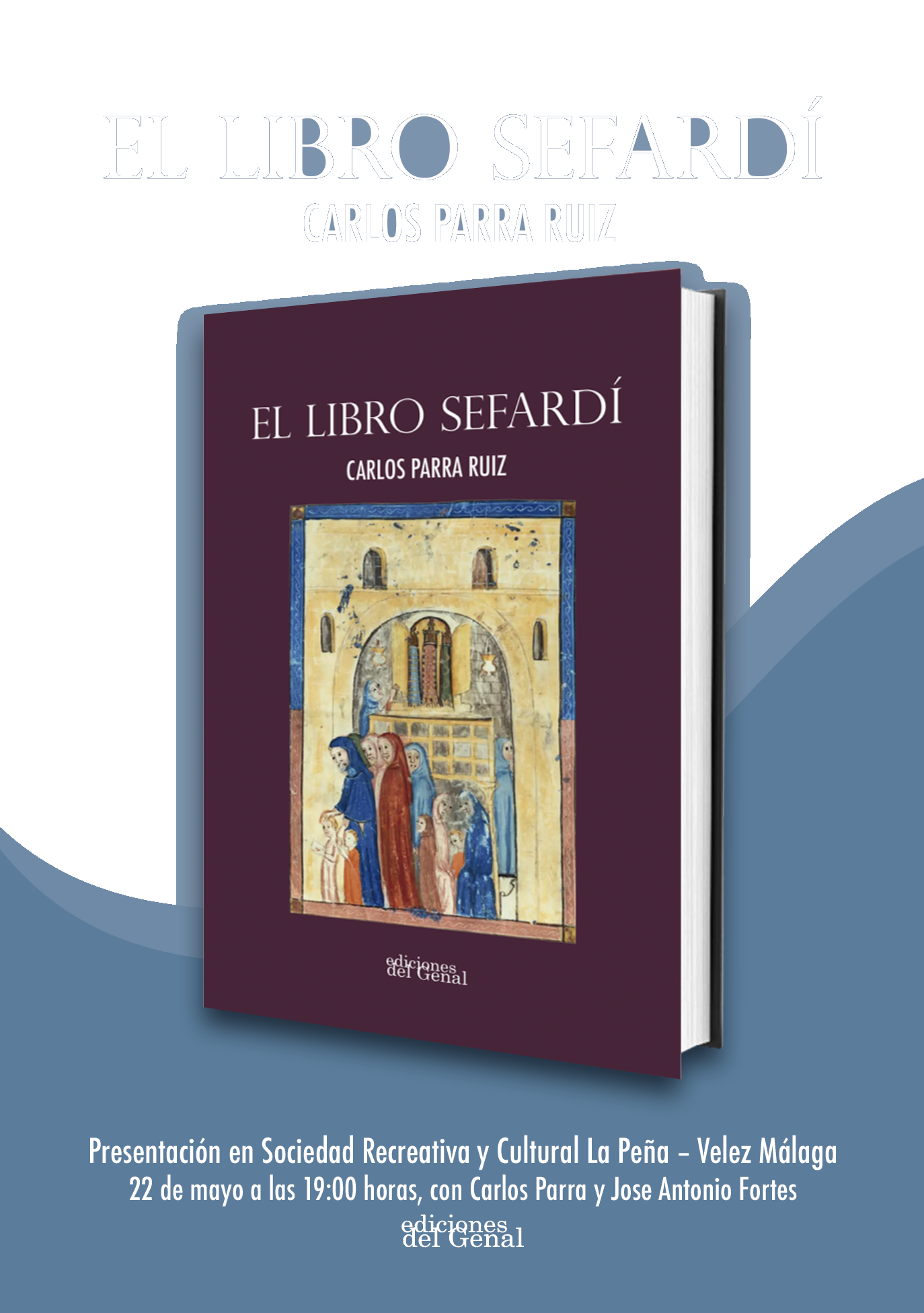 PRESENTACIÓN EN VELEZ-MÁLAGA - EL LIBRO SEFARDÍ de Carlos Parra Ruiz (Ediciones del Genal) 