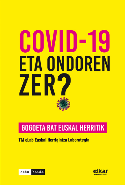 COVID-19. ETA ONDOREN ZER?