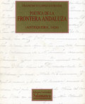 POÉTICA DE LA FRONTERA ANDALUZA : (ANTEQUERA, 1424)