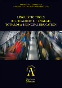 LINGUISTIC TOOLS FOR TEACHERS OF ENGLISH: TOWARDS A BILINGUAL EDUCATION