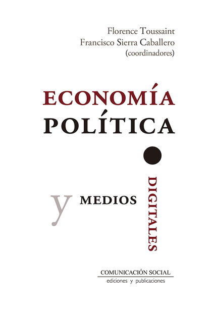 ECONOMIA POLITICA Y MEDIOS DIGITALES.