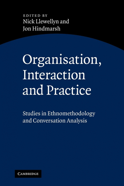ORGANISATION, INTERACTION AND PRACTICE