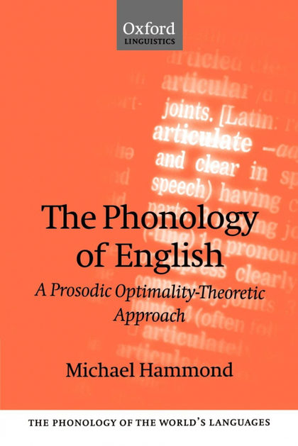 THE PHONOLOGY OF ENGLISH 'A PROSODIC OPTIMALITY-THEORETIC APPROACH'
