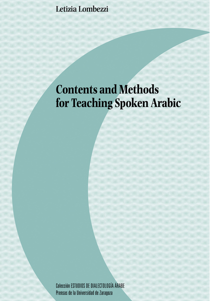 CONTENTS AND METHODS  FOR TEACHING SPOKEN ARABIC.