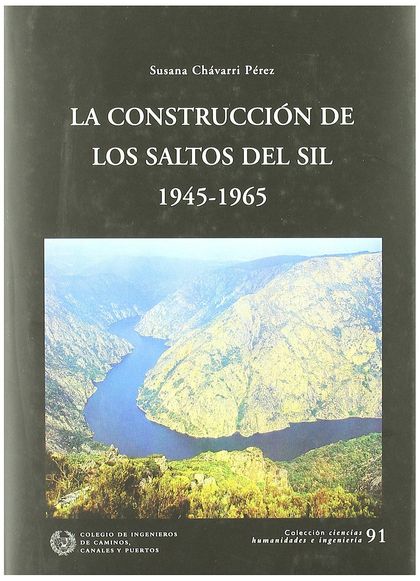 LA CONSTRUCCIÓN DE LOS SALTOS DEL SIL, 1945-1965
