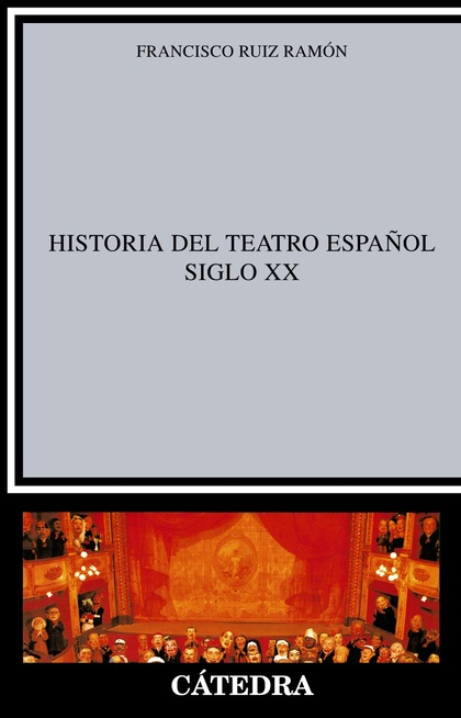 HISTORIA DEL TEATRO ESPAÑOL DEL SIGLO XX