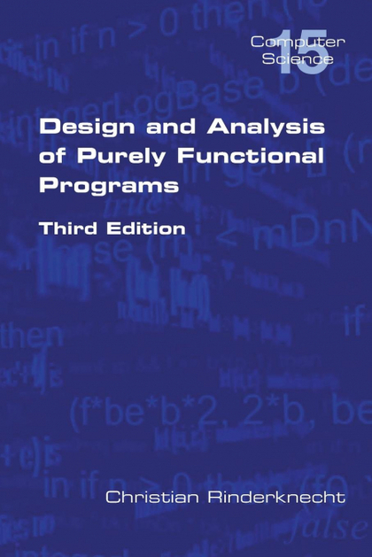 DESIGN AND ANALYSIS OF PURELY FUNCTIONAL PROGAMS