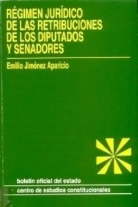 RÉGIMEN JURÍDICO DE LAS RETRIBUCIONES DE LOS DIPUTADOS Y SENADORES.